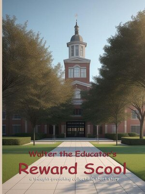 cover image of Walter the Educator's Reward School
